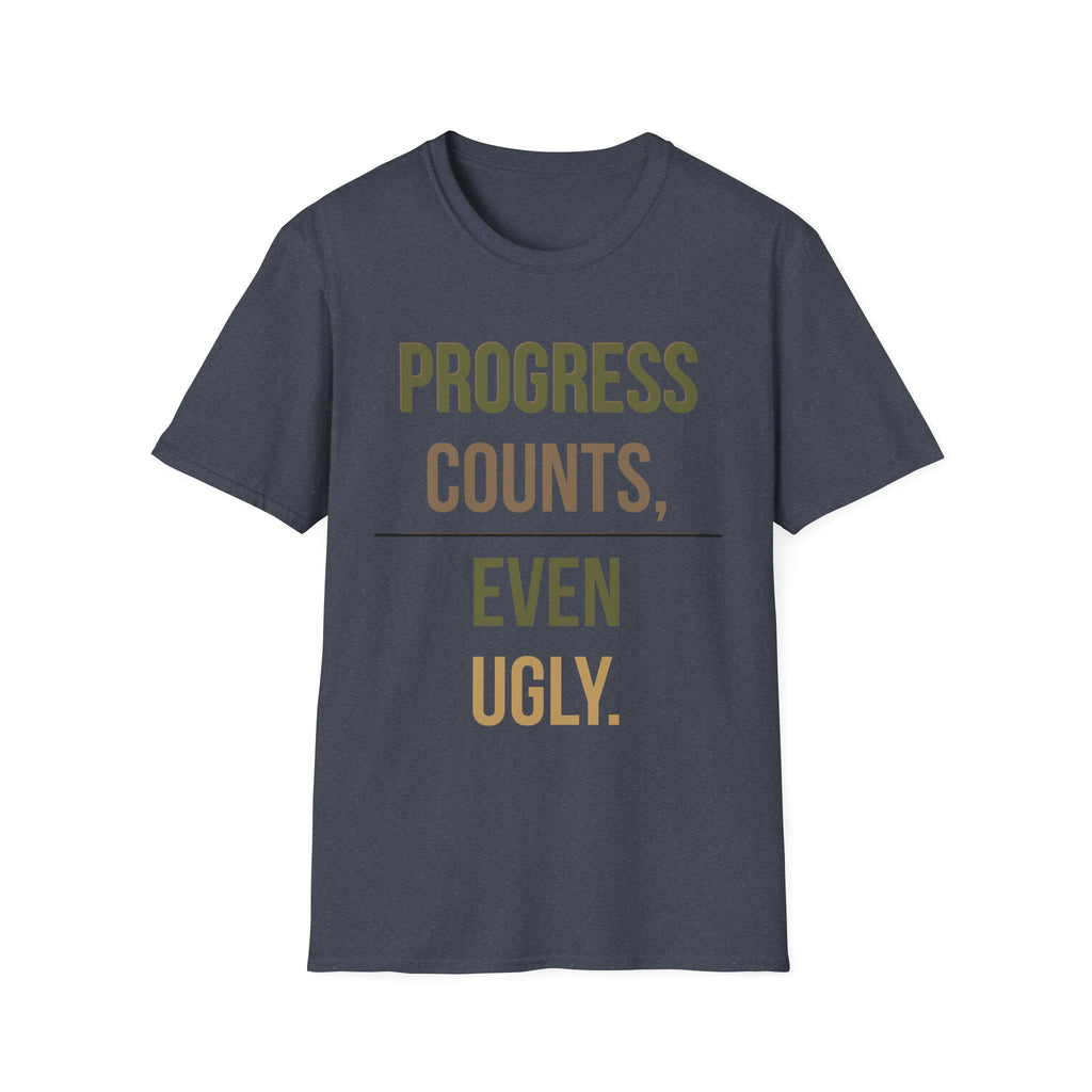 Progress Counts Even Ugly Graphic T-Shirt