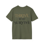 Thrive, Not Just Survive Unisex Cotton Tee