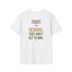 FLT Fight Your Demons Tee | They Don't Get To Win.