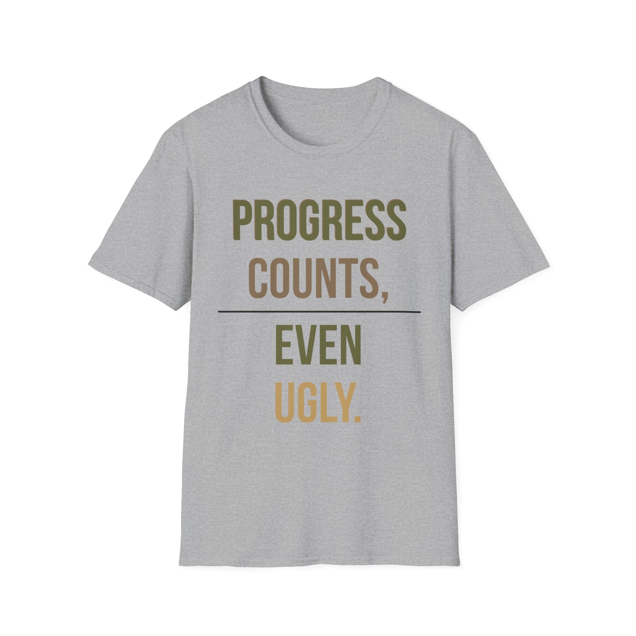 Progress Counts Even Ugly Graphic T-Shirt