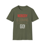FLT Nobody Is Coming Tee | Pull Yourself Up and GO!