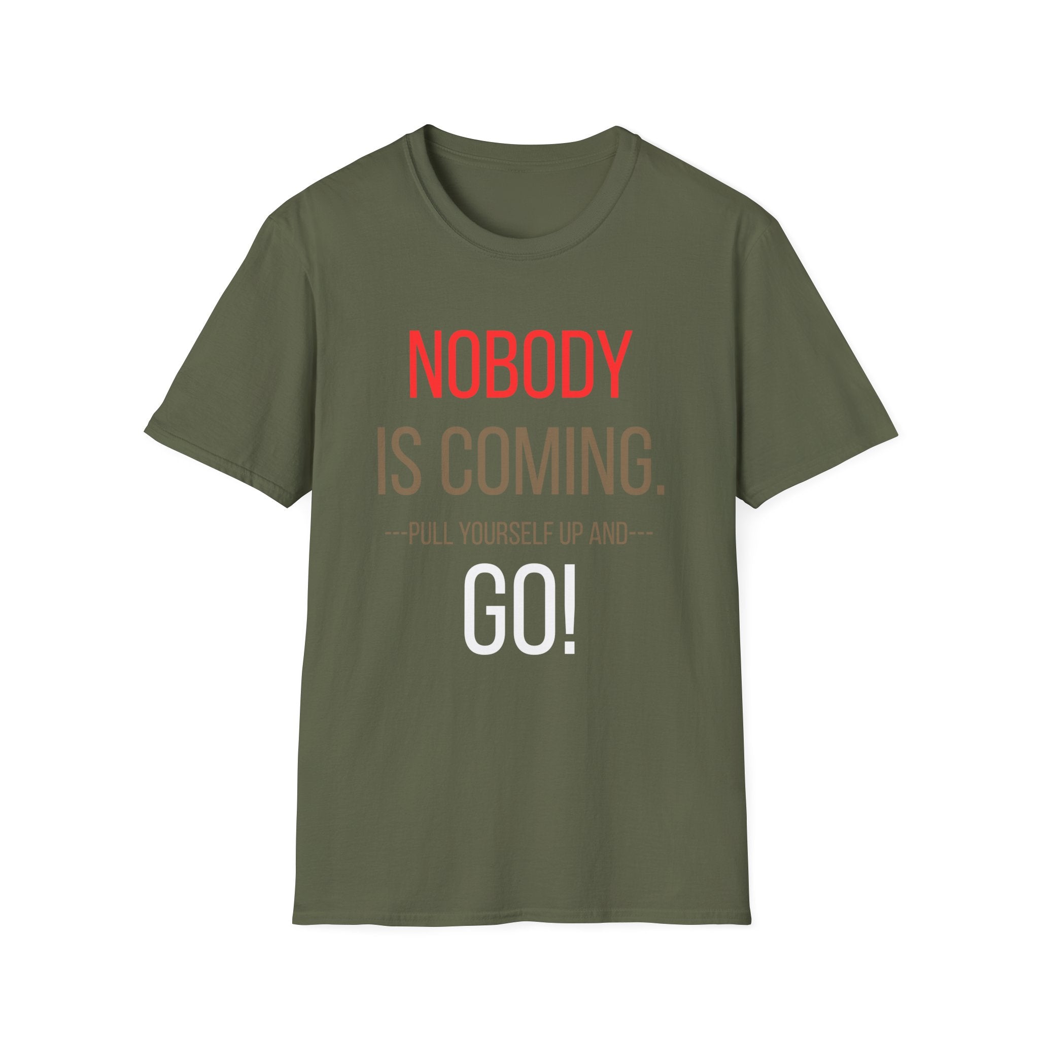 FLT Nobody Is Coming Tee | Pull Yourself Up and GO!