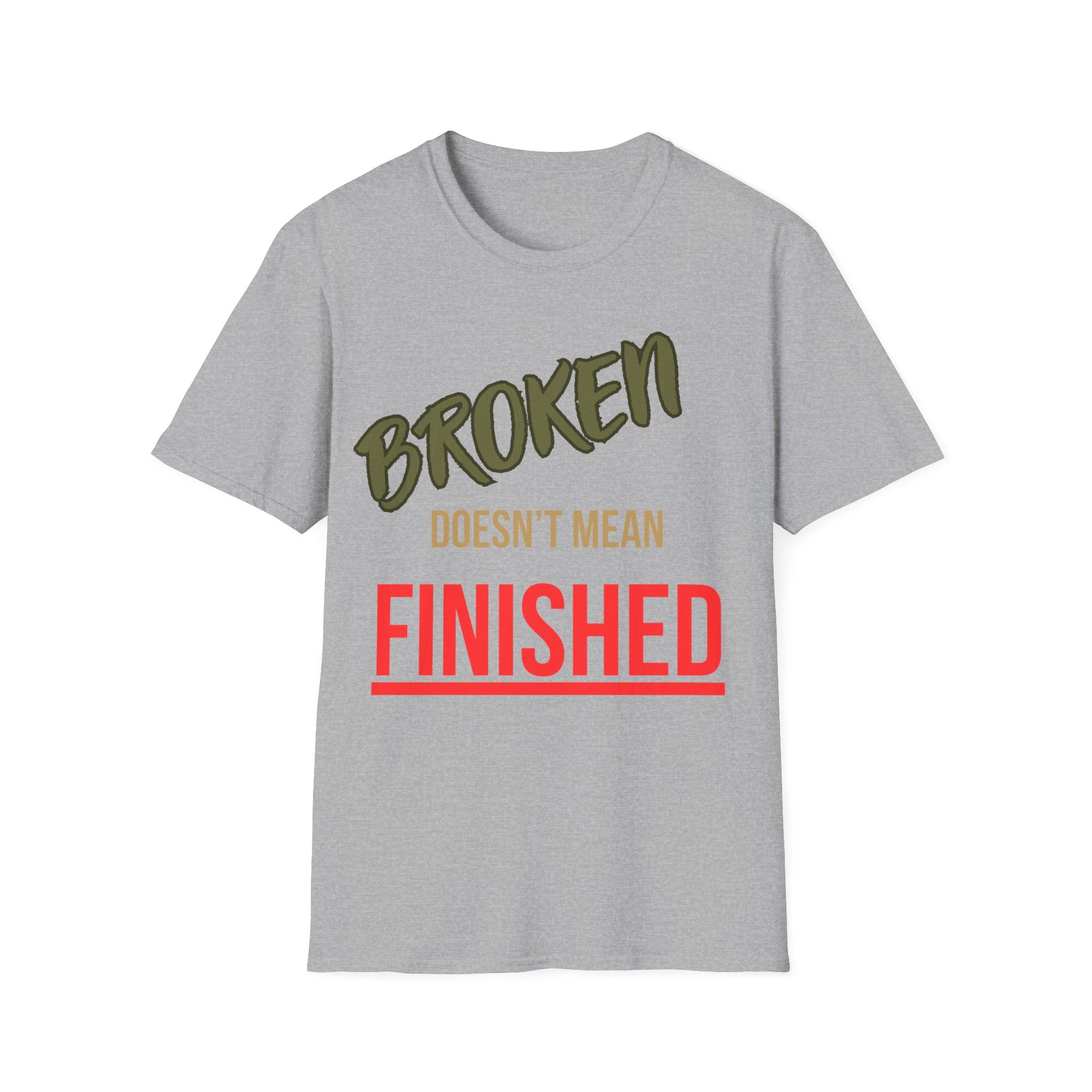 Broken Doesn’t Mean Finished Tee