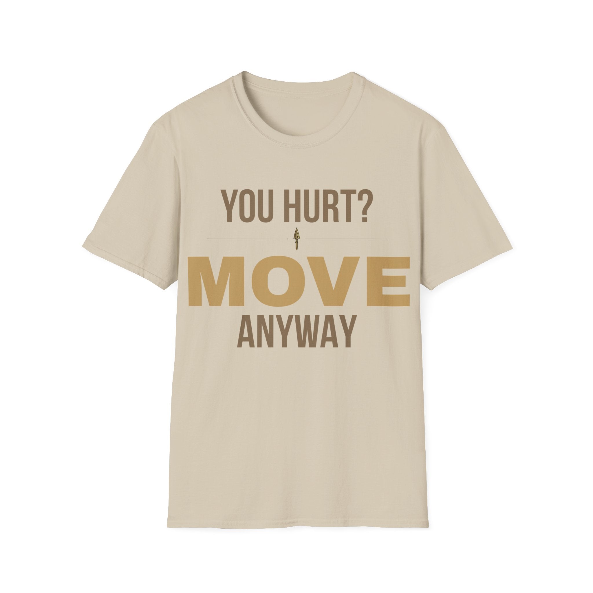 Forward Line Tactical | YOU HURT? MOVE ANYWAY Tee