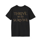 Thrive, Not Just Survive Unisex Cotton Tee