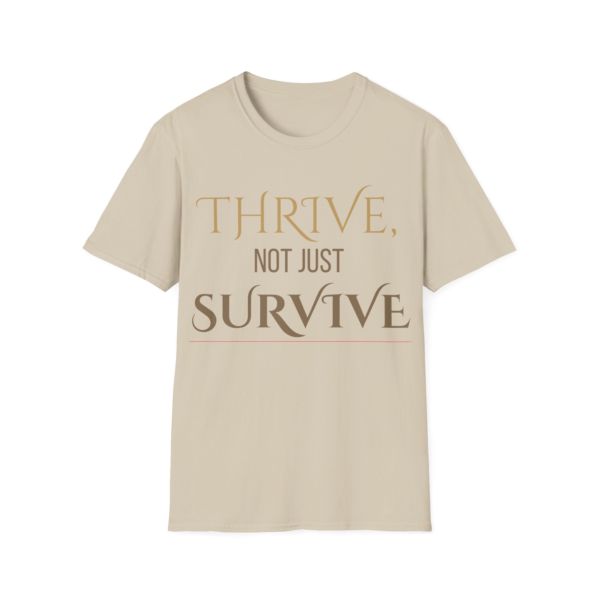 Thrive, Not Just Survive Unisex Cotton Tee