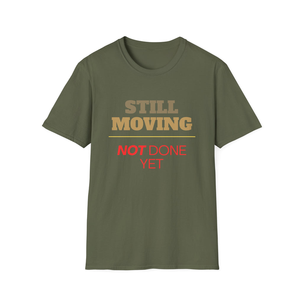 Still Moving Not Done Yet Tee | Resilience Shirt by Forward Line Tactical