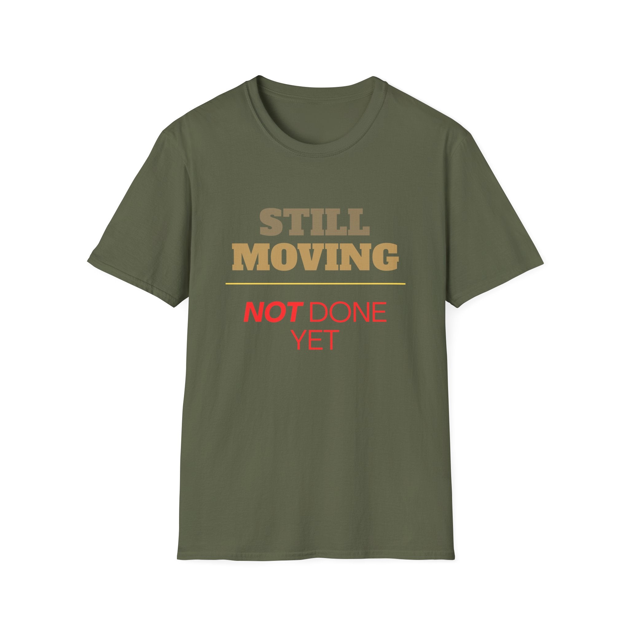 Still Moving Not Done Yet Tee | Resilience Shirt by Forward Line Tactical