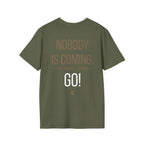 FLT Nobody Is Coming Tee | Pull Yourself Up and GO!