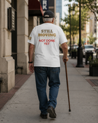 Still Moving Not Done Yet Tee | Resilience Shirt by Forward Line Tactical