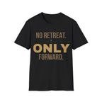 Forward Line Tactical | NO RETREAT. ONLY FORWARD. Tee