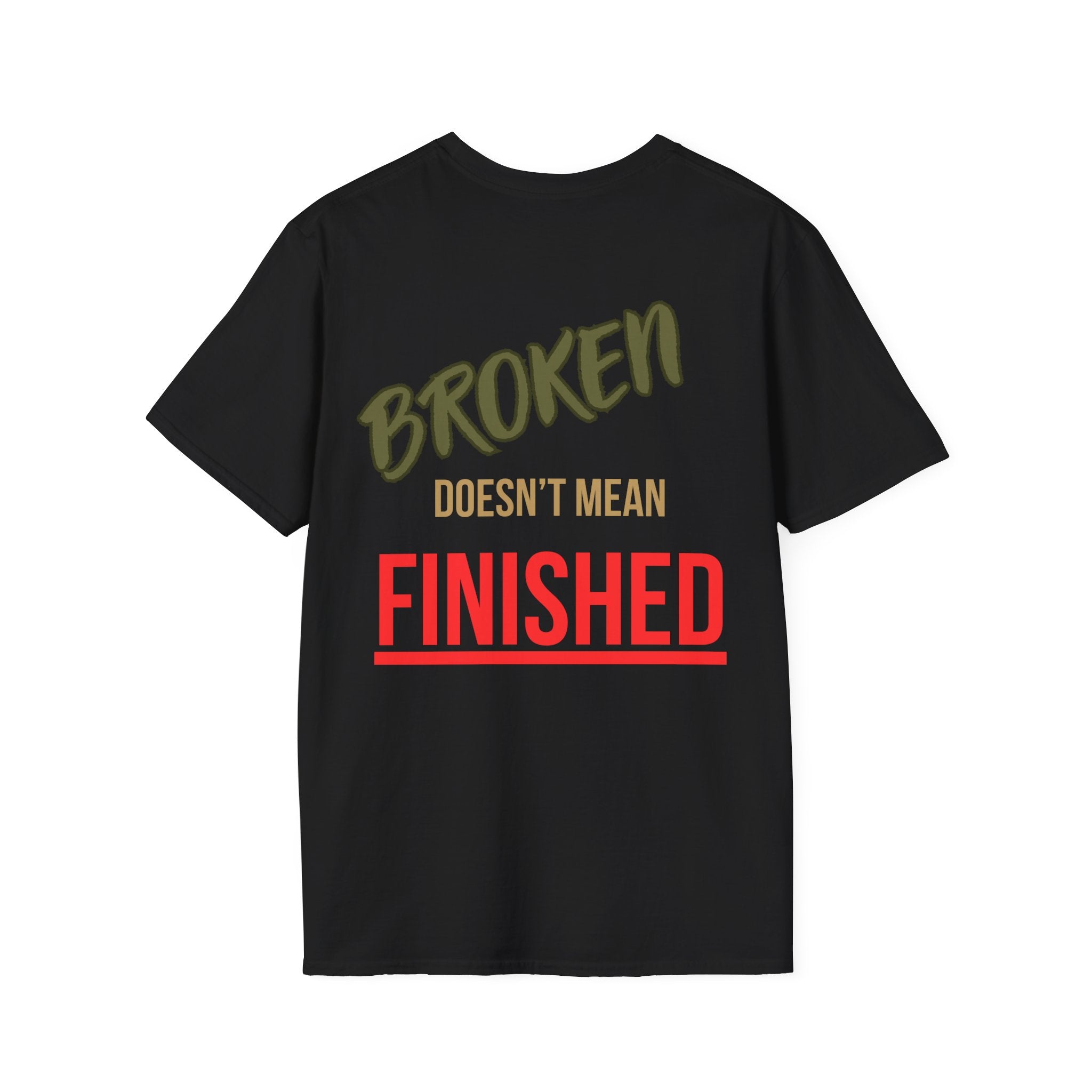 Broken Doesn’t Mean Finished Tee