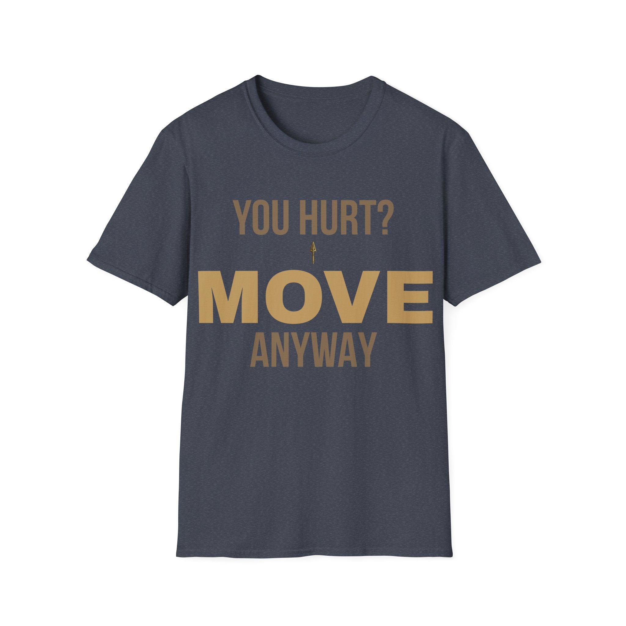 Forward Line Tactical | YOU HURT? MOVE ANYWAY Tee