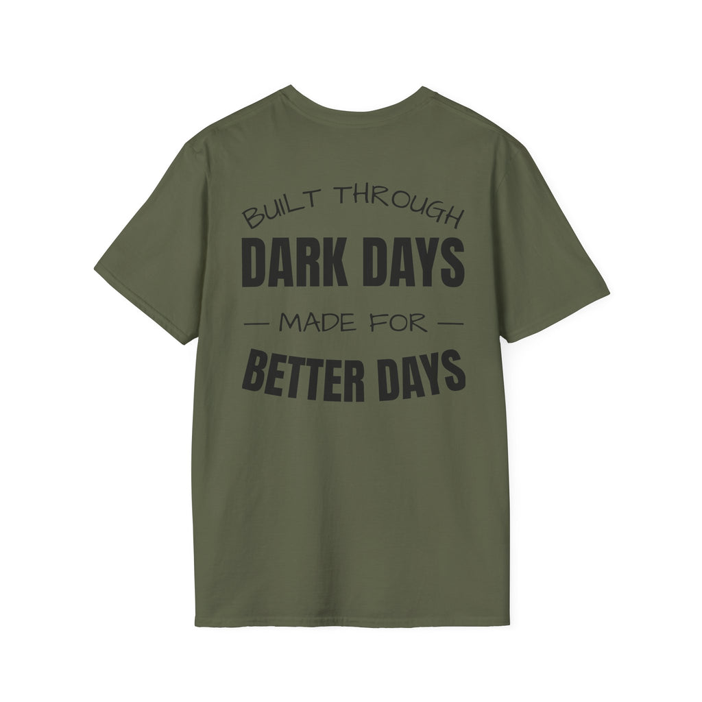 Built Through Dark Days / Made For Better Days Tee