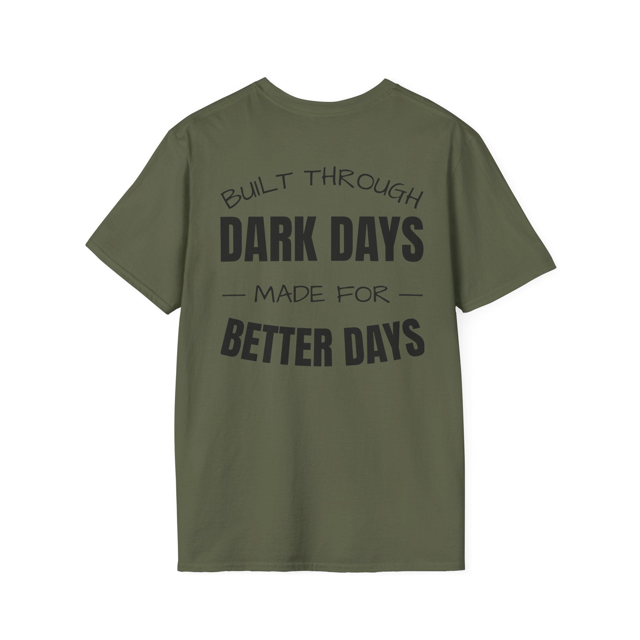 Built Through Dark Days / Made For Better Days Tee