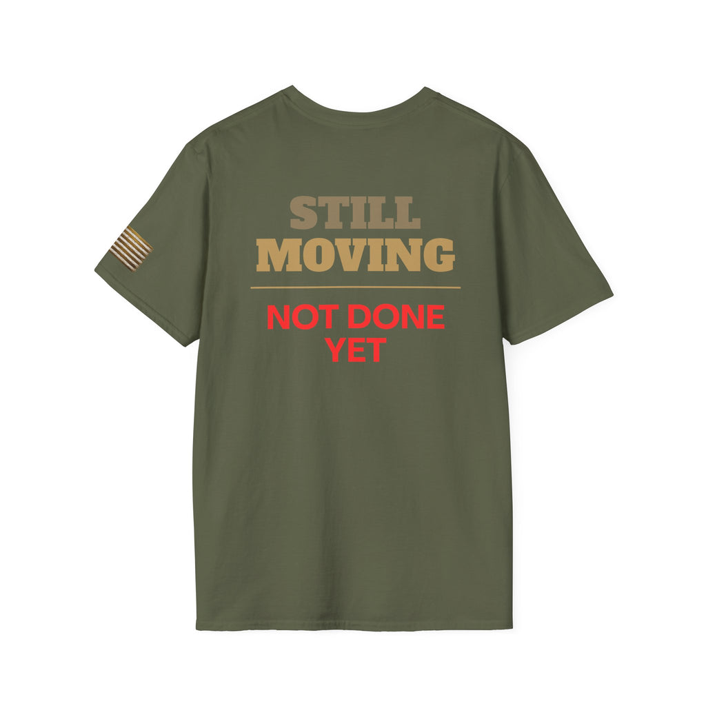 Still Moving Not Done Yet Tee | Resilience Shirt by Forward Line Tactical