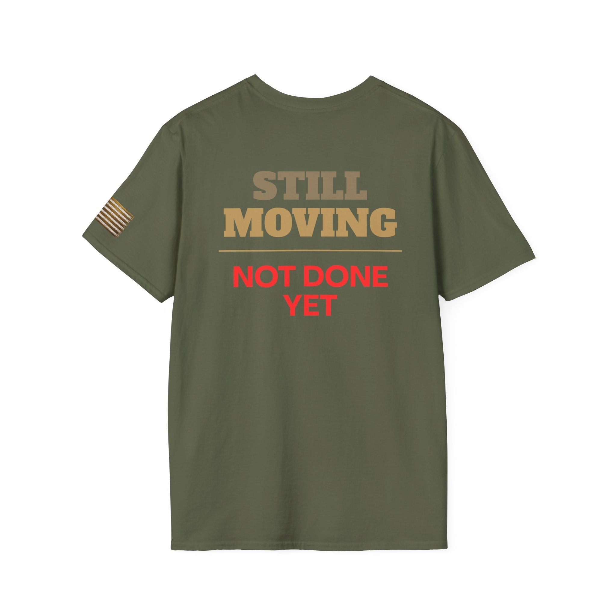 Still Moving Not Done Yet Tee | Resilience Shirt by Forward Line Tactical