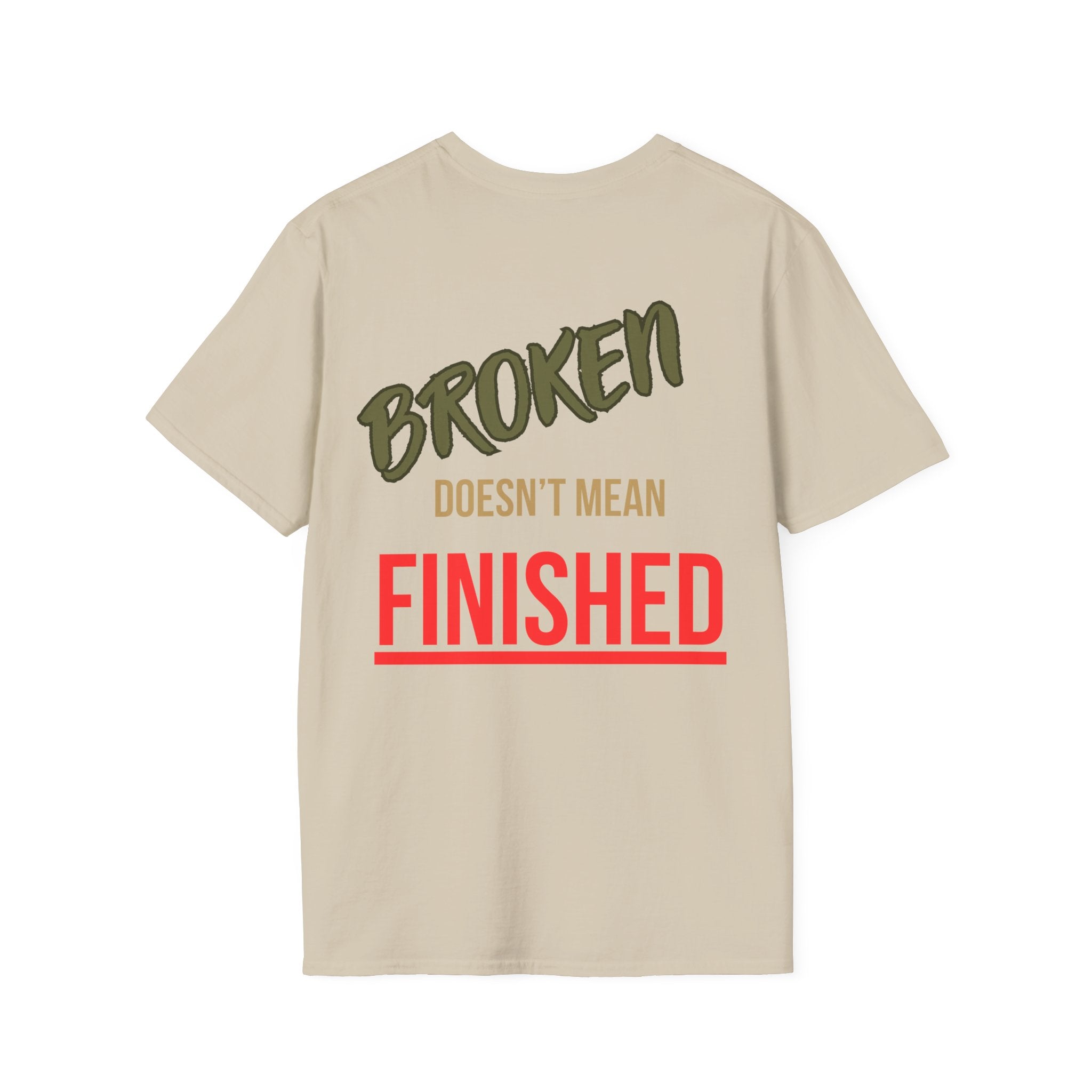 Broken Doesn’t Mean Finished Tee