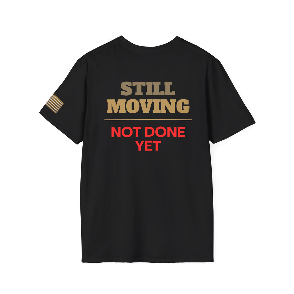 Still Moving Not Done Yet Tee | Resilience Shirt by Forward Line Tactical