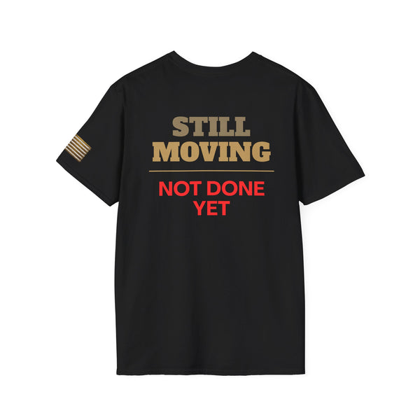 Still Moving Not Done Yet Tee | Resilience Shirt by Forward Line Tactical