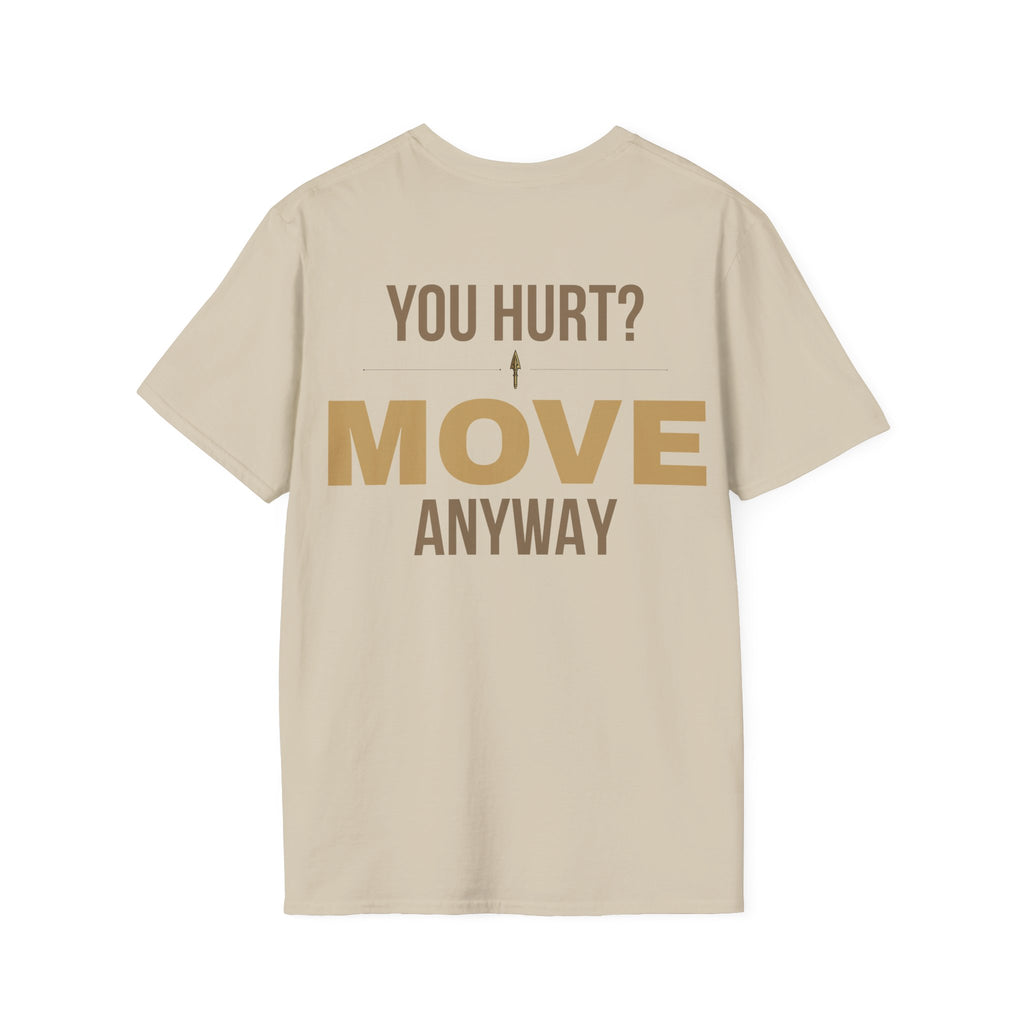 Forward Line Tactical | YOU HURT? MOVE ANYWAY Tee
