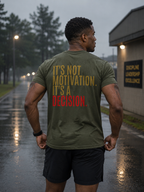 Decision Graphic Tee – It's Not Motivation. It's A Decision.