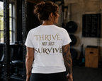 Thrive, Not Just Survive Unisex Cotton Tee
